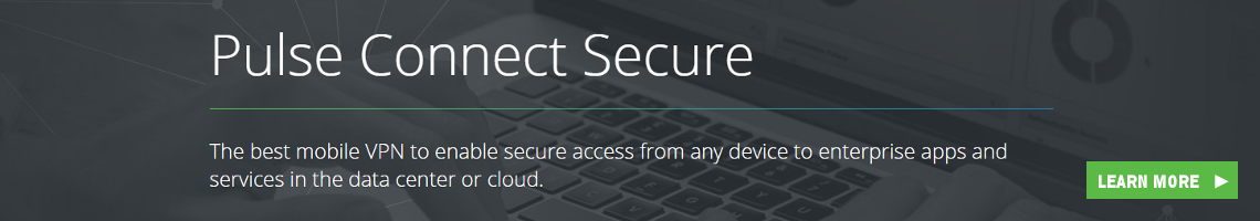 Pulse Connect Secure - Secure Access starts with an awesome mobile VPN